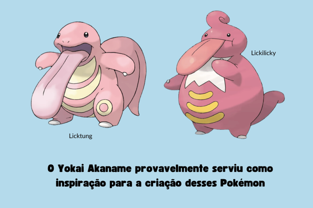 Imagem dos Pokemon licktung e lickilicky, que provavelmente foram inspirados no yokai akaname.